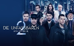 Die Unfassbaren 2 - Now You See Me