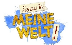 Schau in meine Welt!