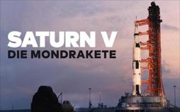 Saturn V - Die Mondrakete