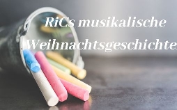 RiCs musikalische Weihnachtsgeschichten