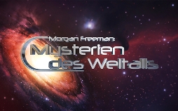 Morgan Freeman: Mysterien des Weltalls