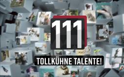 111 tollkühne Talente!