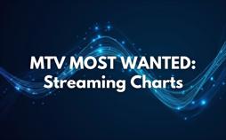 MTV Most Wanted: Streaming Charts