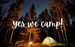 Yes we camp!