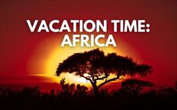 Vacation Time: Africa