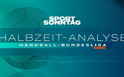 Halbzeitanalyse Handball-Bundesliga - Das Topspiel