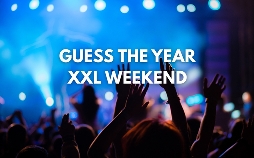 Guess The Year XXL Weekend
