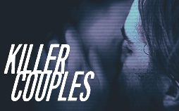 Killer Couples: Mörderische Paare