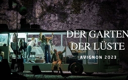 Le jardin des délices - Der Garten der Lüste: Festival von Avignon 2023