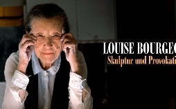 Louise Bourgeois: Skulptur und Provokation