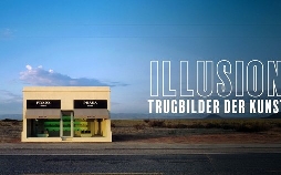 Illusion - Trugbilder der Kunst