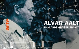 Alvar Aalto - Finnlands großer Architekt