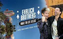 Ehrlich Brothers – Road to Las Vegas Die große USA-Tour