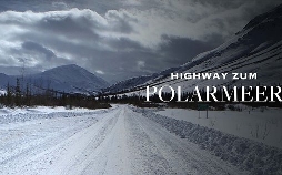 Highway zum Polarmeer Kanadas Eisstraßen