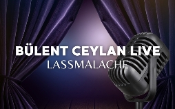 Bülent Ceylan Live - Lassmalache