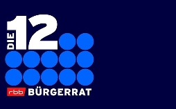 Die 12 - rbb Bürgerrat