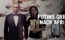 Putins Griff nach Afrika - Russlands Einfluss in der Sahel-Zone | TV-Programm von arte