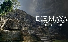 Die Maya - Untergang einer Hochkultur | TV-Programm von arte
