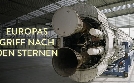 Europas Griff nach den Sternen | TV-Programm von arte