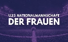 U23 Nationalmannschaft der Frauen | TV-Programm von DF1