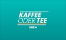 Kaffee oder Tee | TV-Programm von SWR