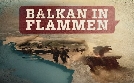 Balkan in Flammen | TV-Programm von zdfinfo