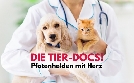 Die Tier-Docs! Pfotenhelden mit Herz  | Do 13.02. 20:15 SAT.1 Gold