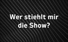 Wer stiehlt mir die Show?  | So 29.09. 20:15 ProSieben