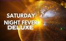 Saturday Night Fever Deluxe | TV-Programm von DELUXE MUSIC