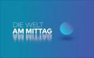 Die Welt am Mittag | TV-Programm von WELT