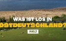 Was ist los in Ostdeutschland?  | Do 03.10. 20:15 WELT