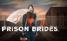 Prison Brides - Liebe kennt keine Grenzen | TV-Programm von sixx