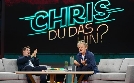 Chris Du das hin? | TV-Programm von ProSieben
