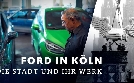 Ford in Köln - Die Stadt und ihr Werk | TV-Programm von WDR